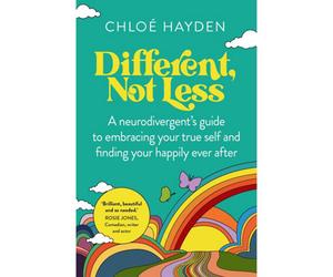 BOOKS4PEOPLE Different, Not Less: A Neurodivergent's Guide To Embracing Your True Self And Finding Your Happily Ever After