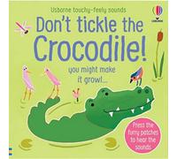 BOOKS4PEOPLE Don't Tickle The Crocodile (Touchy-Feely Sound Books)