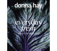 BOOKS4PEOPLE Everyday Fresh: Meals In Minutes By Donna Hay