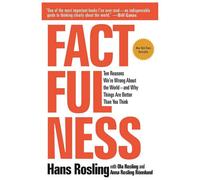 BOOKS4PEOPLE Factfulness: Ten Reasons We're Wrong About The World--And Why Things Are Better Than You Think