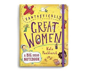 BOOKS4PEOPLE Fantastically Great Women A Big Ideas Notebook By Kate Pankhurst