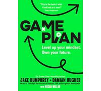 BOOKS4PEOPLE Game Plan: Level Up Your Mindset. Own Your Future By Jake Humphrey & Damian Hughes