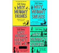 BOOKS4PEOPLE Gill Sims Why Mummy Series Collection 4 Books Set (Why Mummy Drinks, Why Mummy Swears, Why Mummy Does Not Give A, Why Mummys Slosh