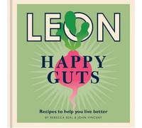BOOKS4PEOPLE Happy Leons: Leon Happy Guts: Recipes To Help You Live Better By Rebecca Seal & John Vincent