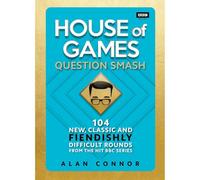 BOOKS4PEOPLE House Of Games: Question Smash: 104 New, Classic And Fiendishly Difficult Rounds