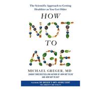 BOOKS4PEOPLE How Not To Age: The Scientific Approach To Getting Healthier As You Get Older