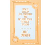 BOOKS4PEOPLE How To Develop Self-Confidence And Influence People By Public Speaking By Dale Carnegie