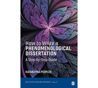 BOOKS4PEOPLE How To Write A Phenomenological Dissertation: A Step-By-Step Guide