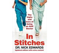 BOOKS4PEOPLE In Stitches The Highs And Lows Of Life As An A And E Doctor By Nick Edwards