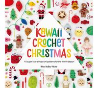 BOOKS4PEOPLE Kawaii Crochet Christmas: 40 Super Cute Amigurumi Patterns For The Festive Season