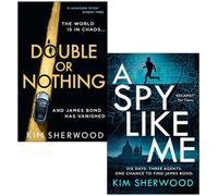 BOOKS4PEOPLE Kim Sherwood Double O Series 2 Books Collection Set (Double Or Nothing & A Spy Like Me)