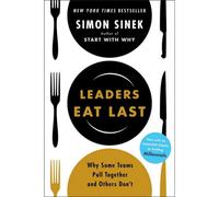 BOOKS4PEOPLE Leaders Eat Last: The Leadership Book That Every Good Manager Needs By Simon Sinek