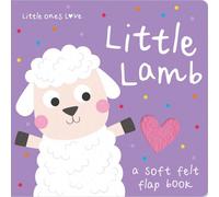 BOOKS4PEOPLE Little Ones Love Little Lamb (Little Ones Love Felt Flap Baby Books)