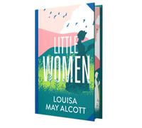 BOOKS4PEOPLE Little Women By Louisa May Alcott (Deluxe Hardback Sprayed Edge Edition)