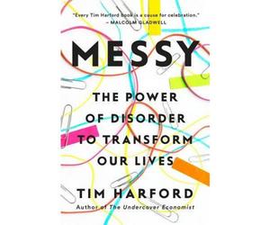 BOOKS4PEOPLE Messy - The Power Of Disorder To Transform Our Lives By Tim Harford