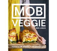 BOOKS4PEOPLE Mob Veggie: Feed 4 Or More For Under Ten Pound By Ben Lebus