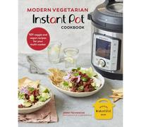 BOOKS4PEOPLE Modern Vegetarian Instant Pot Cookbook: 101 Veggie And Vegan Recipes For Your Multi-Cooker By Jenny Tschiesche