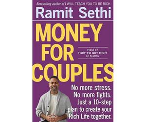 BOOKS4PEOPLE Money For Couples: No More Stress. No More Fights. Just A 10-Step Plan To Create Your Rich Life Together By Ramit Sethi