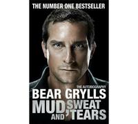 BOOKS4PEOPLE Mud, Sweat And Tears By Bear Grylls