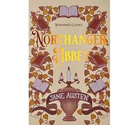 BOOKS4PEOPLE Northanger Abbey (Wordsworth Classics)