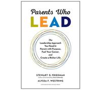 BOOKS4PEOPLE Parents Who Lead: The Leadership Approach You Need To Parent With Purpose