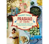 BOOKS4PEOPLE Prashad At Home: Everyday Indian Cooking From Our Vegetarian Kitchen By Kaushy Patel