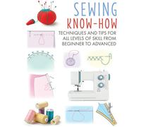 BOOKS4PEOPLE Sewing Know-How: Techniques And Tips For All Levels Of Skill From Beginner To Advanced (Craft Know-How)
