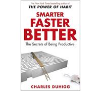 BOOKS4PEOPLE Smarter Faster Better The Secrets Of Being Productive By Charles Duhigg