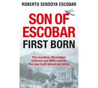 BOOKS4PEOPLE Son Of Escobar First Born By Roberto Sendoya Escobar