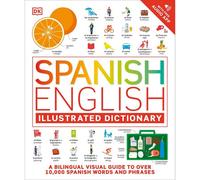 BOOKS4PEOPLE Spanish English Illustrated Dictionary: A Bilingual Visual Guide To Over 10,000 Spanish Words And Phrases