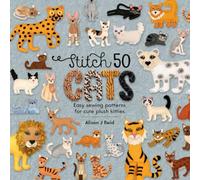 BOOKS4PEOPLE Stitch 50 Cats: Easy Sewing Patterns For Cute Plush Kitties