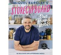 BOOKS4PEOPLE Storecupboard One Pound Meals : 85 Delicious And Affordable Recipes By Miguel Barclay