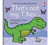 BOOKS4PEOPLE That's Not My T. Rex... By Fiona Watt (Usborne Touchy-Feely Books)