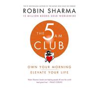 BOOKS4PEOPLE The 5 Am Club: Own Your Morning. Elevate Your Life. By Robin Sharma