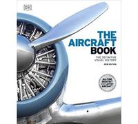 BOOKS4PEOPLE The Aircraft Book: The Definitive Visual History By Dk