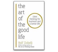 BOOKS4PEOPLE The Art Of The Good Life Book By Rolf Dobelli (Philosophy Book, Personal Development)