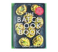 BOOKS4PEOPLE The Batch Cook Book: Money-Saving Meal Prep For Busy Lives By Sam Gates