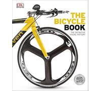 BOOKS4PEOPLE The Bicycle Book: The Definitive Visual History By Dk (Dk Definitive Transport Guides) - Paperback