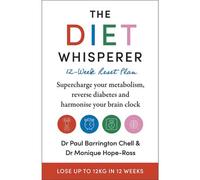 BOOKS4PEOPLE The Diet Whisperer: 12-Week Reset Plan: Supercharge Your Metabolism, Reverse Diabetes And Harmonise Your Brain Clock By Paul Barri