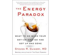 BOOKS4PEOPLE The Energy Paradox: What To Do When Your Get-Up-And-Go Has Got Up And Gone