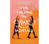 BOOKS4PEOPLE The Falling In Love Montage By Ciara Smyth