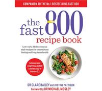 BOOKS4PEOPLE The Fast 800 Recipe Book: Low-Carb, Mediterranean Style Recipes For Intermittent Fasting And Long-Term Health (The Fast 800