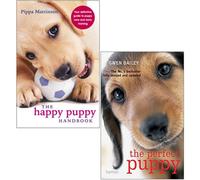 BOOKS4PEOPLE The Happy Puppy Handbook By Pippa Mattinson And The Perfect Puppy By Gwen Bailey 2 Books Collection Set