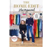 BOOKS4PEOPLE The Home Edit Stay Organized By Clea Shearer & Joanna Teplin