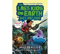 BOOKS4PEOPLE The Last Kids On Earth: June's Wild Flight