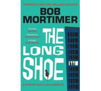 BOOKS4PEOPLE The Long Shoe: The New Novel From Multi-Million Selling Author Bob Mortimer