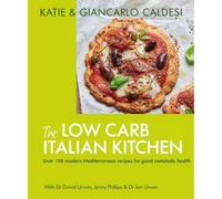 BOOKS4PEOPLE The Low Carb Italian Kitchen: Modern Mediterranean Recipes For Weight Loss And Better Health