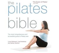 BOOKS4PEOPLE The Pilates Bible By Lynne Robinson, Lisa Bradshaw The Most Comprehensive And Accessible Guide To Pilates Ever