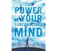 BOOKS4PEOPLE The Power Of Your Subconscious Mind By Joseph Murphy