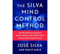 BOOKS4PEOPLE The Silva Mind Control Method: The Revolutionary Program By The Founder Of The World's Most Famous Mind Control Course By Jose Sil